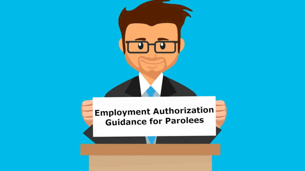 Employment-Authorization-Guidance-for-Parolees-Issued-Body